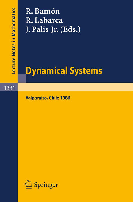 Dynamical Systems Valparaiso 1986: Valparaiso. Proceedings of a Symposium Held in Valparaiso, Chile, Nov. 24-29, 1986 by Rodrigo Bamon/Rafael Labarca