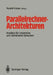 Parallelrechner-Architekturen: Ansätze Für Imperative Und Deklarative Sprachen by Rudolf Kober