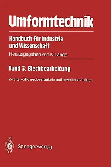 Umformtechnik: Handbuch Für Industrie Und Wissenschaft by Kurt Lange, Mathias Liewald
