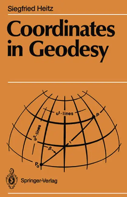 Coordinates in Geodesy by Siegfried Heitz
