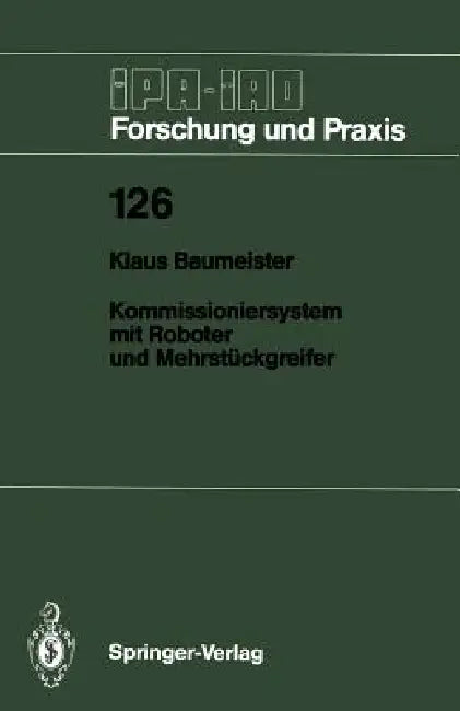 Kommissioniersystem Mit Roboter Und Mehrstückgreifer by Klaus Baumeister