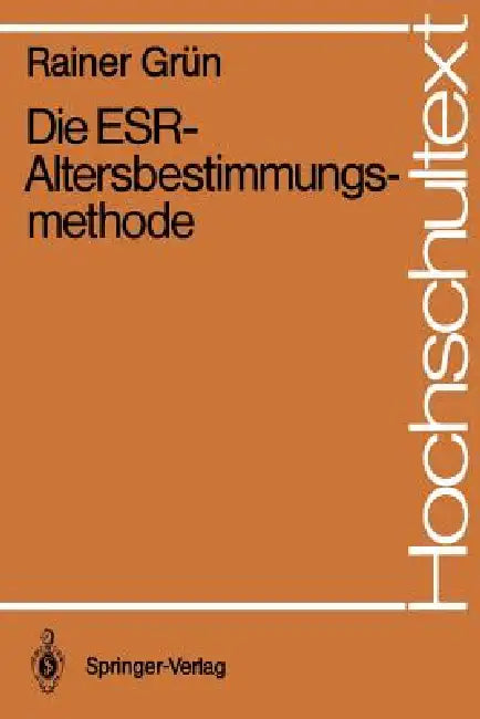 Die Esr-Altersbestimmungsmethode by Rainer Grün