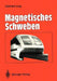 Magnetisches Schweben by Volkhard Jung