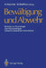 Bewältigung Und Abwehr: Beiträge Zur Psychologie Und Psychotherapie Schwerer Körperlicher Krankheiten by Horst Kächele, Wolfgang Steffens