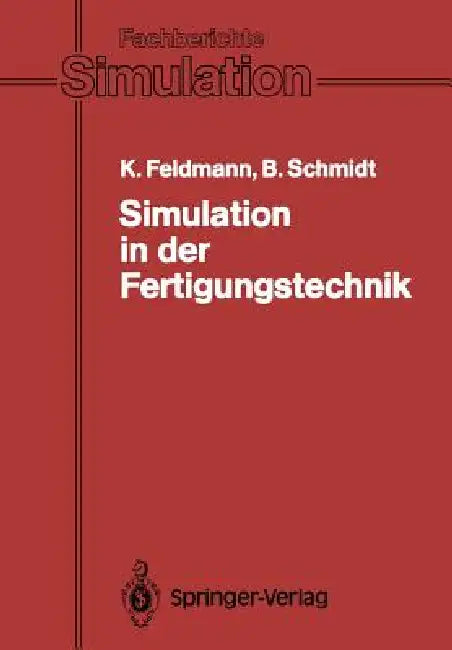 Simulation in Der Fertigungstechnik by R. Rimane, Klaus Feldmann, Bernd Schmidt