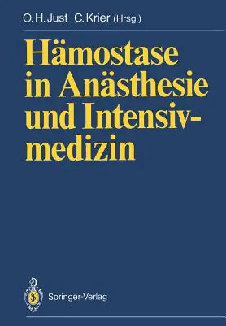 Hämostase in Anästhesie Und Intensivmedizin by Otto H. Just, Claude Krier