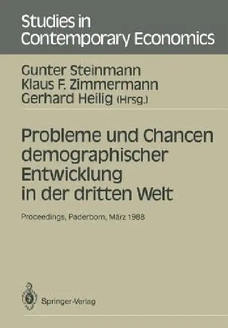 Probleme Und Chancen Demographischer Entwicklung in Der Dritten Welt: Proceedings Der 22. Arbeitstagung Der Deutschen Gesellschaft Für Bevölkerungswis by Gunter Steinmann, Klaus F. Zimmermann, Gerhard Heilig