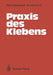 PRAXIS Des Klebens by Petra Theuerkauff, Andreas Groß