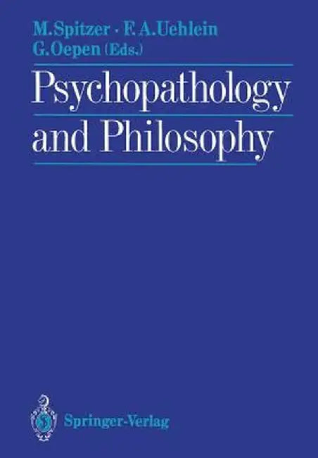 Psychopathology and Philosophy by Manfred Spitzer