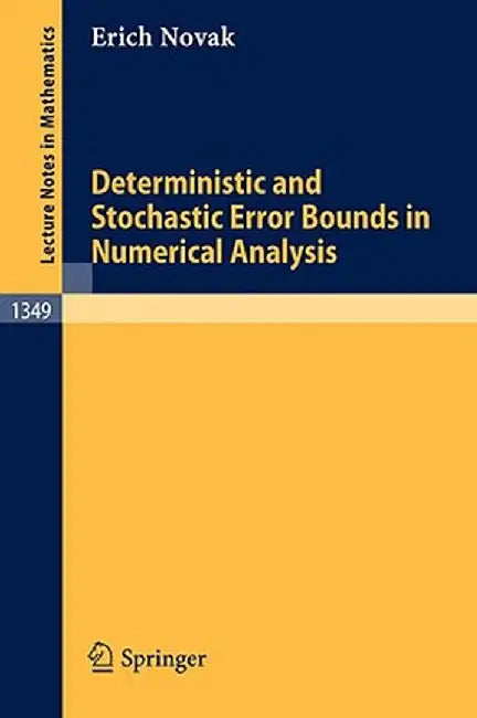 Deterministic and Stochastic Error Bounds in Numerical Analysis by Erich Novak