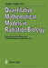 Quantitative Mathematical Models in Radiation Biology: Proceedings of the Symposium at Schloss Rauisch-Holzhausen, Frg, July 1987 by Jürgen Kiefer