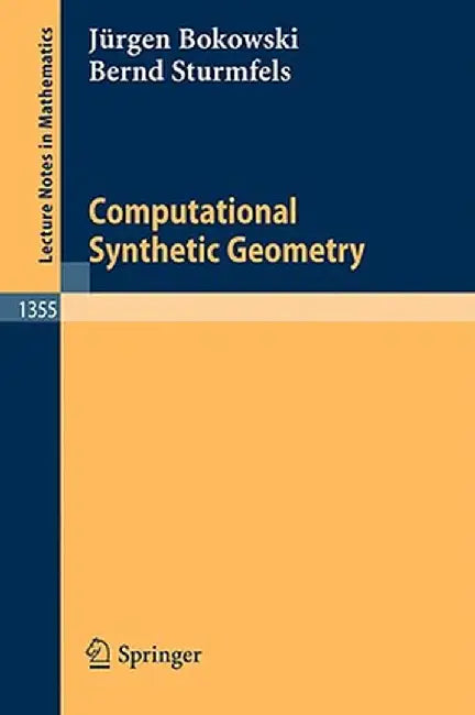 Computational Synthetic Geometry by Jürgen Bokowski