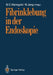 Fibrinklebung in Der Endoskopie by B. C. Manegold, M. Jung