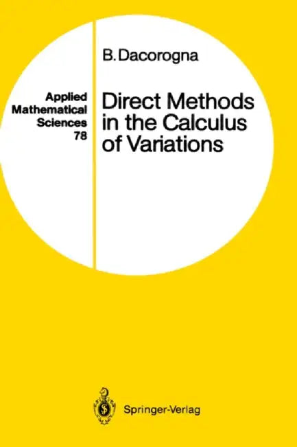 Direct Methods In The Calculus Of Variations by Bernard Dacorogna