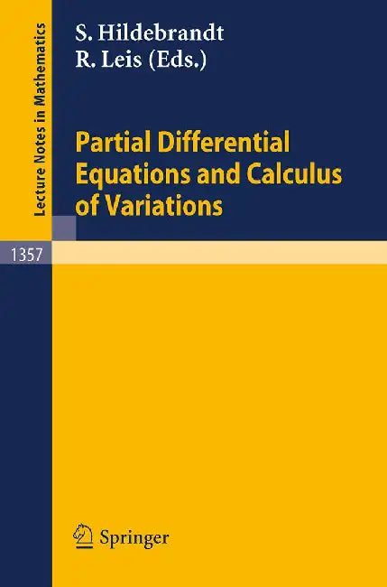 Partial Differential Equations And Calculus Of Variations by Stefan Hildebrandt, Rolf Leis