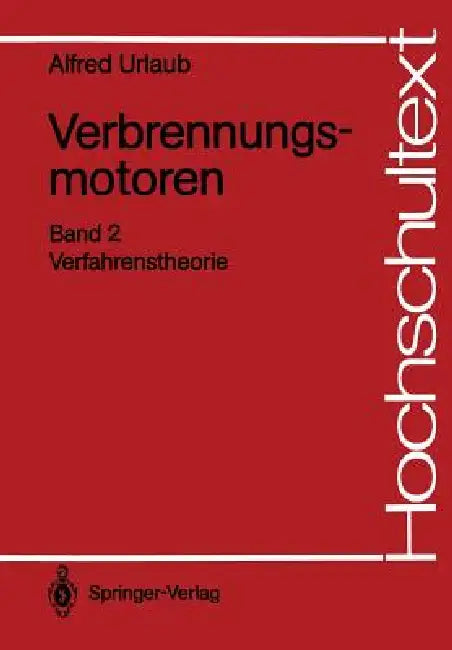 Verbrennungsmotoren: Verfahrenstheorie by Alfred Urlaub