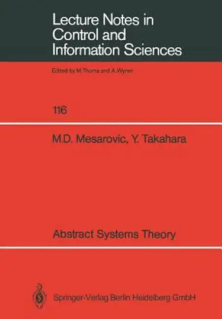 Abstract Systems Theory by Mihailo D. Mesarovic