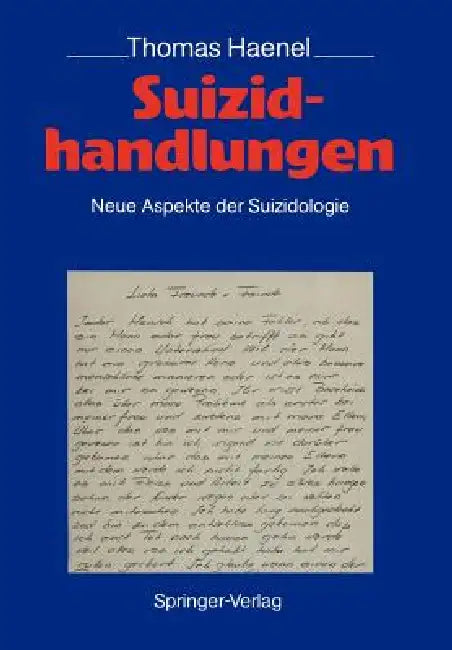 Suizidhandlungen: Neue Aspekte Der Suizidologie by Thomas Haenel, W. Pöldinger
