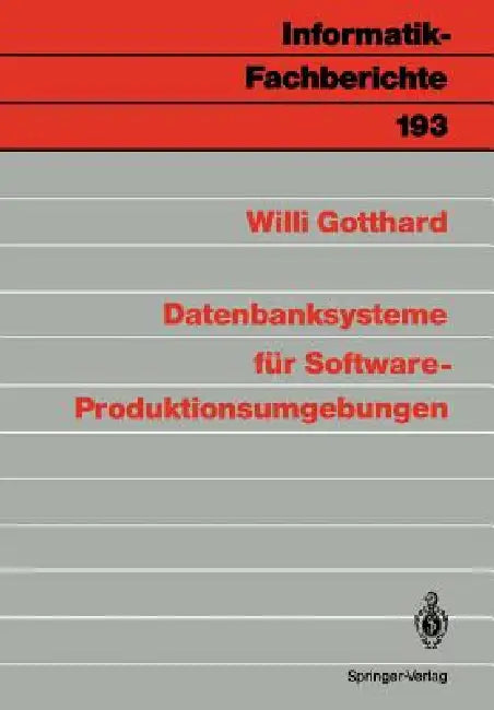 Datenbanksysteme Für Software-Produktionsumgebungen by Willi Gotthard