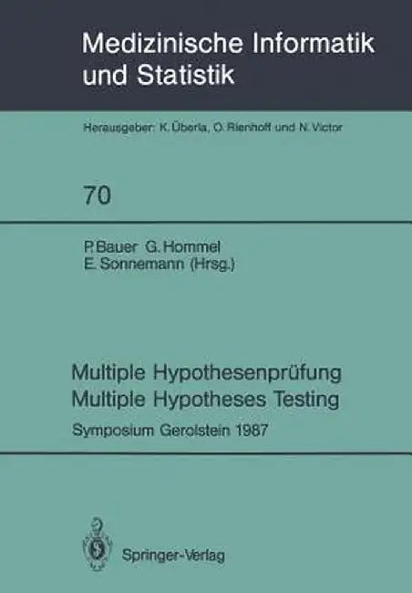 Multiple Hypothesenprüfung / Multiple Hypotheses Testing: Symposium, 6. Und 7. November 1987 by P. Bauer