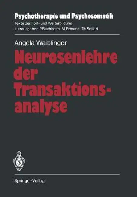 Neurosenlehre Der Transaktionsanalyse by Angela Waiblinger, Rüdiger Rogoll