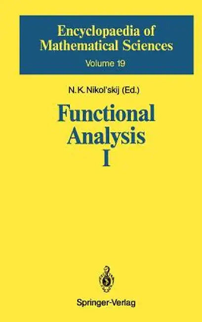 Functional Analysis I: Linear Functional Analysis by Yu I. Lyubich