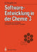 Software-Entwicklung in Der Chemie 3: Proceedings Des 3. Workshops "Computer in Der Chemie" Tübingen, 16.-18. November 1988 by Günter Gauglitz