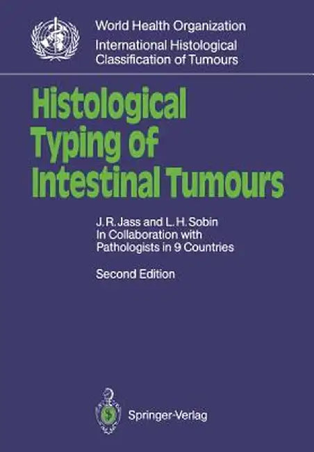 Histological Typing of Intestinal Tumours by Jass, Jeremy R.