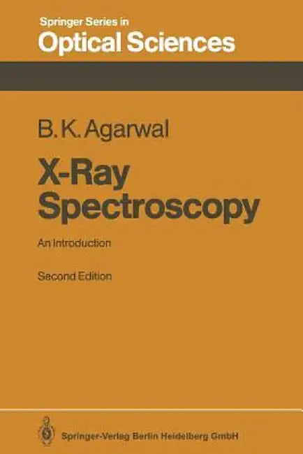 X-Ray Spectroscopy: An Introduction by Bipin K. Agarwal