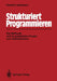 Strukturiert Programmieren: Die Methode Und Ihr Praktischer Einsatz Zum Selbststudium by Diedrich Sahlmann