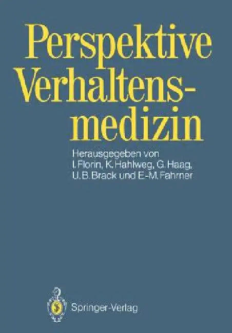Perspektive Verhaltensmedizin by Irmela Florin, Kurt Hahlweg, Gunther Haag