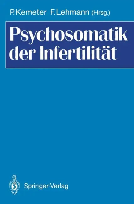 Psychosomatik Der Infertilität by Peter Kemeter, Frank Lehmann