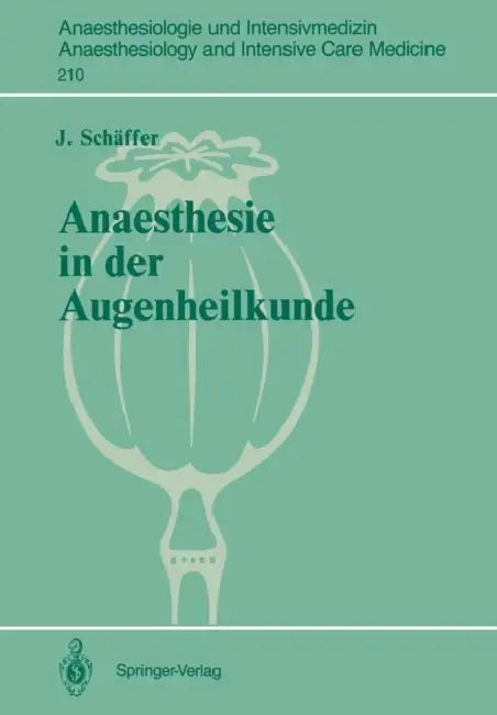 Anaesthesie in Der Augenheilkunde: Zur Wahl Des Anaesthesieverfahrens Bei Geriatrischen Patienten by J. Schäffer, S. Piepenbrock