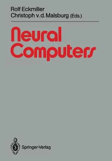 Neural Computers by Rolf Eckmiller