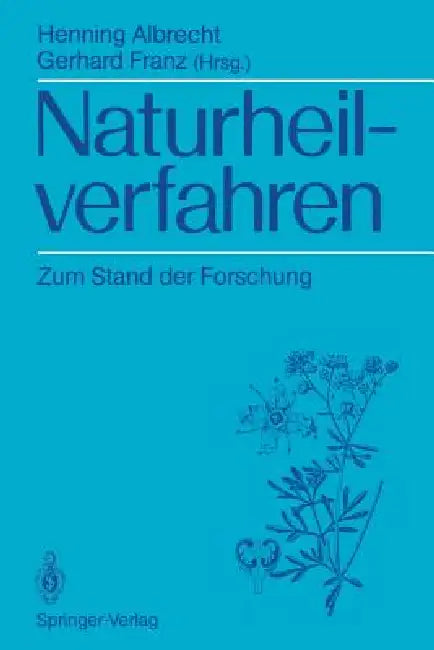 Naturheilverfahren: Zum Stand Der Forschung by Henning Albrecht, Gerhard Franz