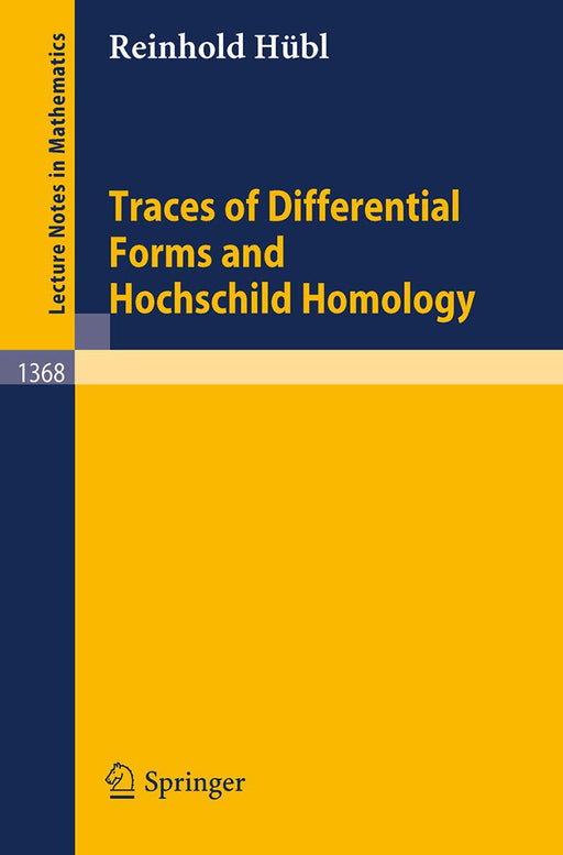 Traces Of Differential Forms And Hochschild Homology  by Reinhold Hubl