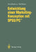 Entwicklung Einer Marketing-Konzeption Mit Spss/Pc+ by Klaus Backhaus, Rolf Weiber