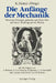 Die Anfänge Der Mechanik: Newtons Principia Gedeutet Aus Ihrer Zeit Und Ihrer Wirkung Auf Die Physik by Kolumban Hutter, H. Böhme, G. Böhme