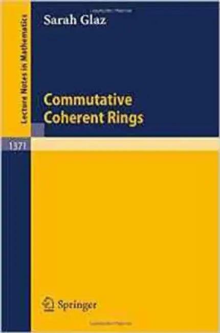 Commutative Coherent Rings  (Vol. 1371) by Sarah Glaz