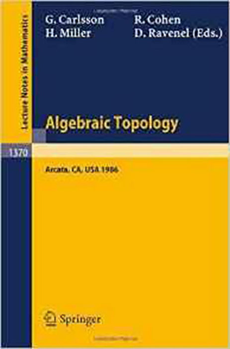 Algebraic Topology 1370: Proceedings of an International Conference held in Arcata, California, July 27 - August 2, 1986