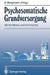 Psychosomatische Grundversorgung: Mit Richtlinien Und Kommentar by Günther Bergmann