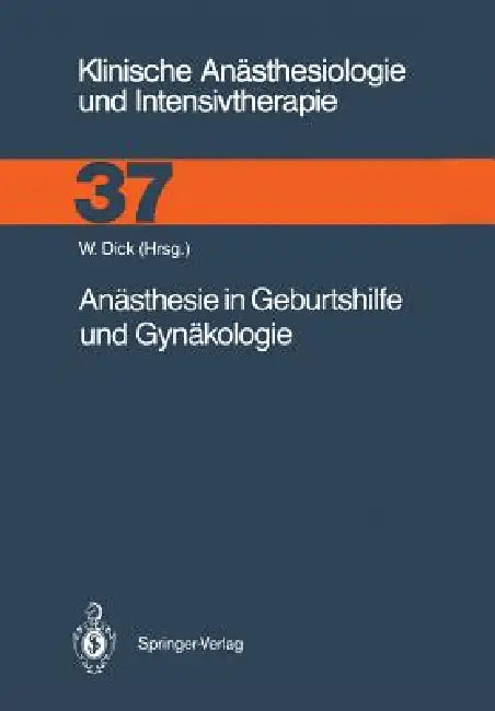 Anästhesie in Geburtshilfe Und Gynäkologie by F. W. Ahnefeld, Wolfgang Dick, E. Alon
