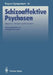 Schizoaffektive Psychosen: Diagnose, Therapie Und Prophylaxe by Andreas Marneros