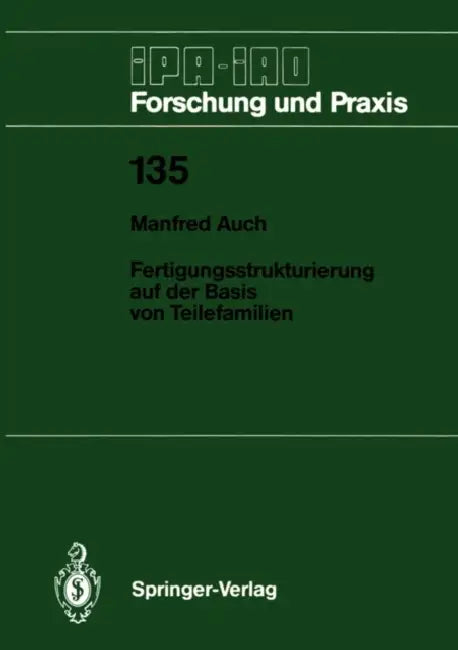Fertigungsstrukturierung Auf Der Basis Von Teilefamilien by Manfred Auch