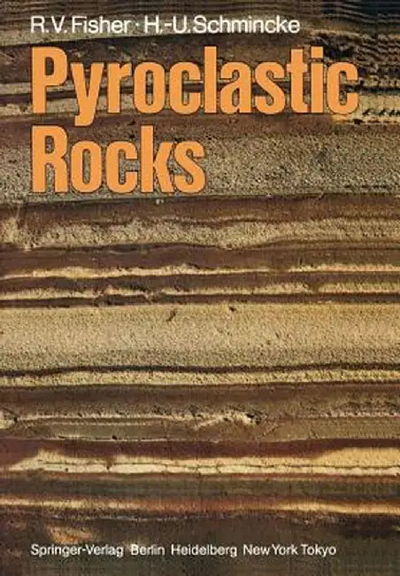 Pyroclastic Rocks by Richard V. Fisher