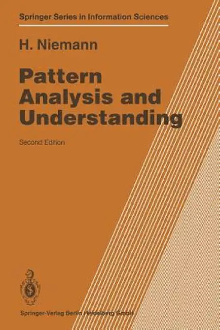 Pattern Analysis and Understanding by Heinrich Niemann