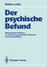 Der Psychische Befund: Methodische Anleitung Zur Erfassung Psychopathologischer Erscheinungsbilder by Rainer Luthe