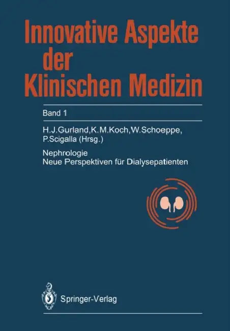 Nephrologie: Neue Perspektiven Für Dialysepatienten by H. J. Gurland, Karl-Martin Koch, W. Schoeppe