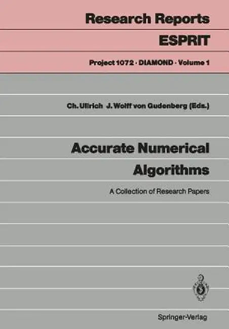 Accurate Numerical Algorithms: A Collection of Research Papers by Christian Ullrich