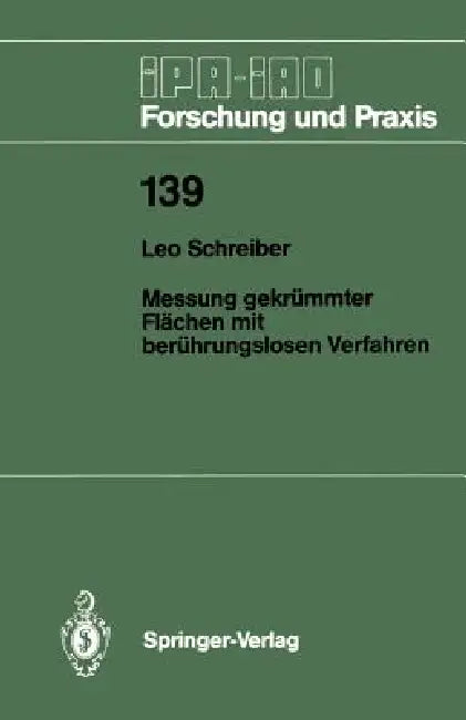 Messung Gekrümmter Flächen Mit Berührungslosen Verfahren by Leo Schreiber